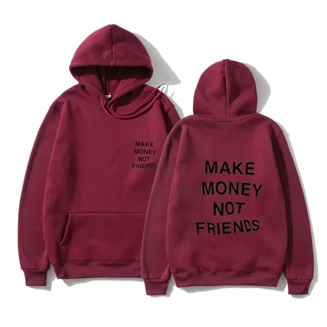 Unisex MAKE MONEY NOT FRIENDS Hoodies