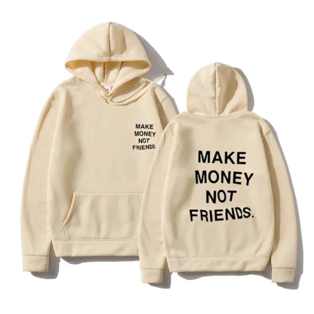 Unisex MAKE MONEY NOT FRIENDS Hoodies