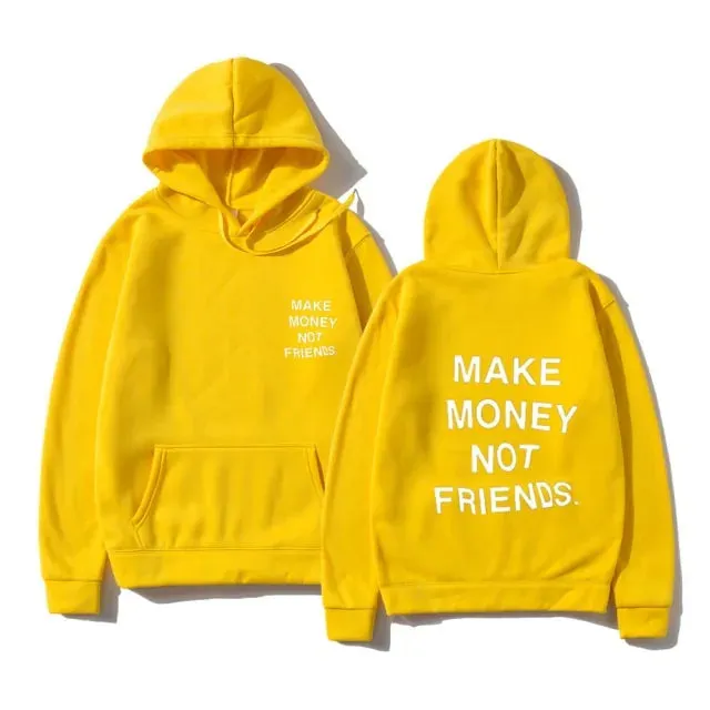 Unisex MAKE MONEY NOT FRIENDS Hoodies